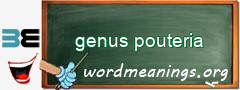 WordMeaning blackboard for genus pouteria